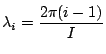 ${\displaystyle \lambda_i=\frac{2\pi(i-1)}{I} }$