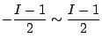 ${\displaystyle -\frac{I-1}{2} \sim \frac{I-1}{2} }$