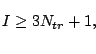 ${\displaystyle
I \ge 3N_{tr}+1, $B$+$D(B \ J \ge \frac{3N_{tr}+1}{2} }$