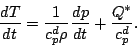 \begin{displaymath}
\DD{T}{t} = \frac{1}{c_p^d \rho} \DD{p}{t} + \frac{Q^*}{c_p^d}.
\end{displaymath}