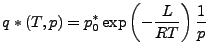 $\displaystyle q*(T, p) = p^{*}_{0} \exp \left( - \frac{L}{RT} \right) \frac{1}{p}$