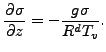 $\displaystyle \DP{\sigma}{z} = - \frac{g \sigma}{R^d T_v}.$