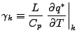 $\displaystyle \gamma_{k} \equiv \frac{L}{C_p} \left. \DP{q^{*}}{T} \right\vert _{k}$