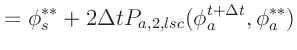 $\displaystyle = \phi_s^{**} + 2 \Delta t P_{a,2,lsc}(\phi_a^{t+\Delta t}, \phi_a^{**})$