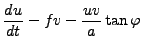 $\displaystyle \DD{u}{t} -f v - \frac{uv}{a} \tan \varphi$