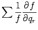 $\displaystyle \sum \Dinv{f}\DP{f}{q_{r}}$