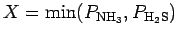 $\displaystyle X = {\rm min}(P_{\rm NH_3}, P_{\rm H_{2}S} )$