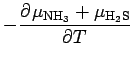 $\displaystyle - \DP{\mu_{\rm NH_3} + \mu_{\rm H_2S}}{T}$