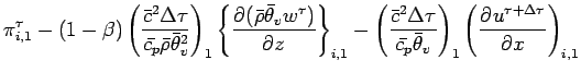 $\displaystyle \pi^{\tau}_{i,1}
-(1 - \beta)
\left(
\frac{\bar{c}^{2}\Delta \tau...
...ar{\theta}_{v}}
\right)_{1}
\left(
\DP{u^{\tau + \Delta \tau}}{x}
\right)_{i,1}$