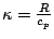 $\kappa = \frac{R}{c_p}$