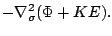 $\displaystyle - \nabla^2_{\sigma} ( \Phi + KE).$