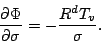 \begin{displaymath}
\DP{\Phi}{\sigma} = - \frac{R^d T_v}{\sigma}.
\end{displaymath}