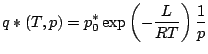 $\displaystyle q*(T, p) = p^{*}_{0} \exp \left( - \frac{L}{RT} \right) \frac{1}{p}$