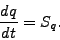 \begin{displaymath}
\DD{q}{t} = S_q.
\end{displaymath}