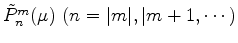 $ \tilde{P}_n^m(\mu) \ (n=\vert m\vert,\vert m+1, \cdots)$