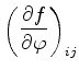 $\displaystyle \left(\DP{f}{\varphi}\right)_{ij}$