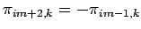 $\displaystyle \pi_{im+2,k} = - \pi_{im-1,k}$