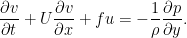       \DP{v}{t} + U \DP{v}{x} + f u         =  - \frac{1}{\rho} \DP{p}{y}.